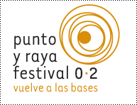 punto y raya festival 0�2
